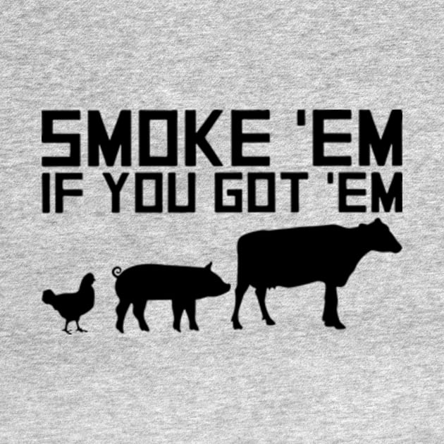 Smoke em If you got em by SATRIA BINTANG